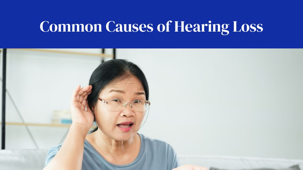 Featured image for Common Causes of Hearing Loss That Often Go Unnoticed